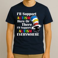Support Autism Here Or There And Everywhere T-Shirt