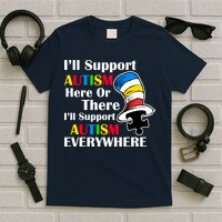 Support Autism Here Or There And Everywhere T-Shirt