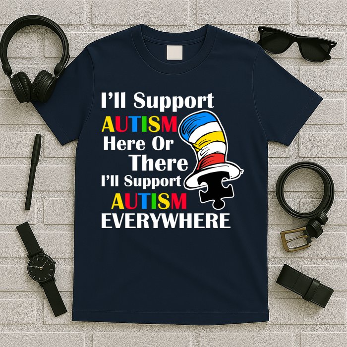 Support Autism Here Or There And Everywhere T-Shirt