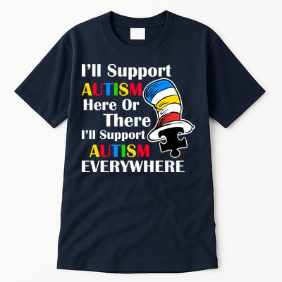 Support Autism Here Or There And Everywhere Tall T-Shirt
