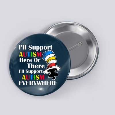 Support Autism Here Or There And Everywhere Button