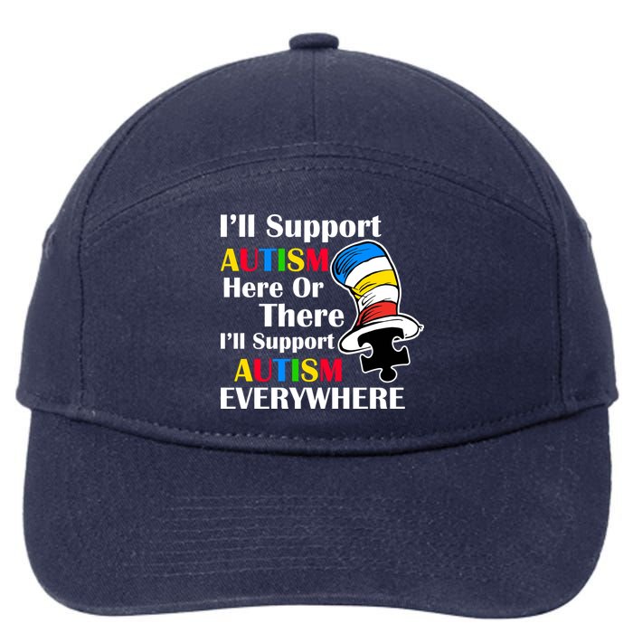 Support Autism Here Or There And Everywhere 7-Panel Snapback Hat