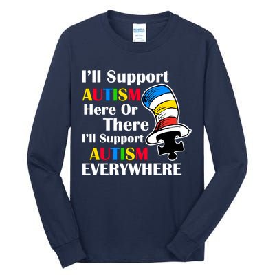 Support Autism Here Or There And Everywhere Tall Long Sleeve T-Shirt