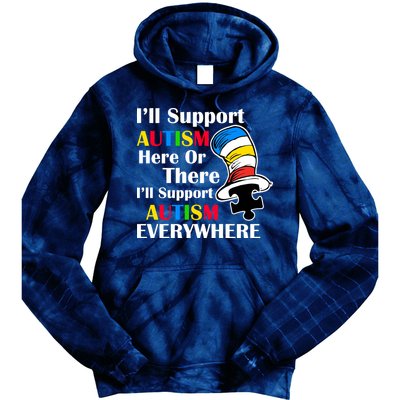 Support Autism Here Or There And Everywhere Tie Dye Hoodie
