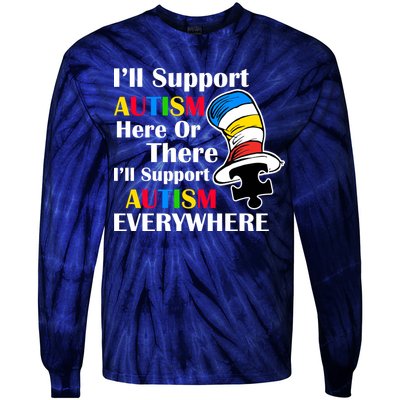 Support Autism Here Or There And Everywhere Tie-Dye Long Sleeve Shirt