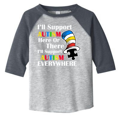 Support Autism Here Or There And Everywhere Toddler Fine Jersey T-Shirt