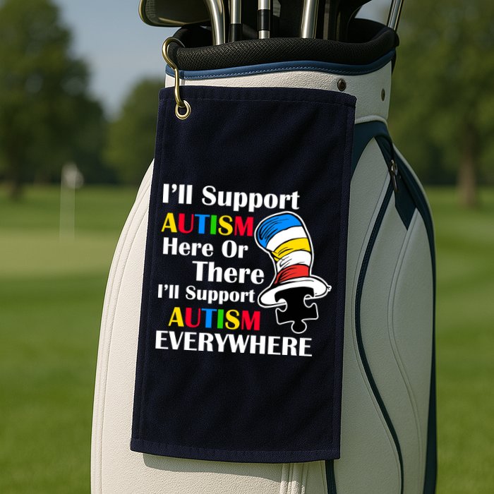 Support Autism Here Or There And Everywhere Golf Towel
