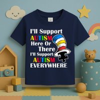 Support Autism Here Or There And Everywhere Toddler T-Shirt