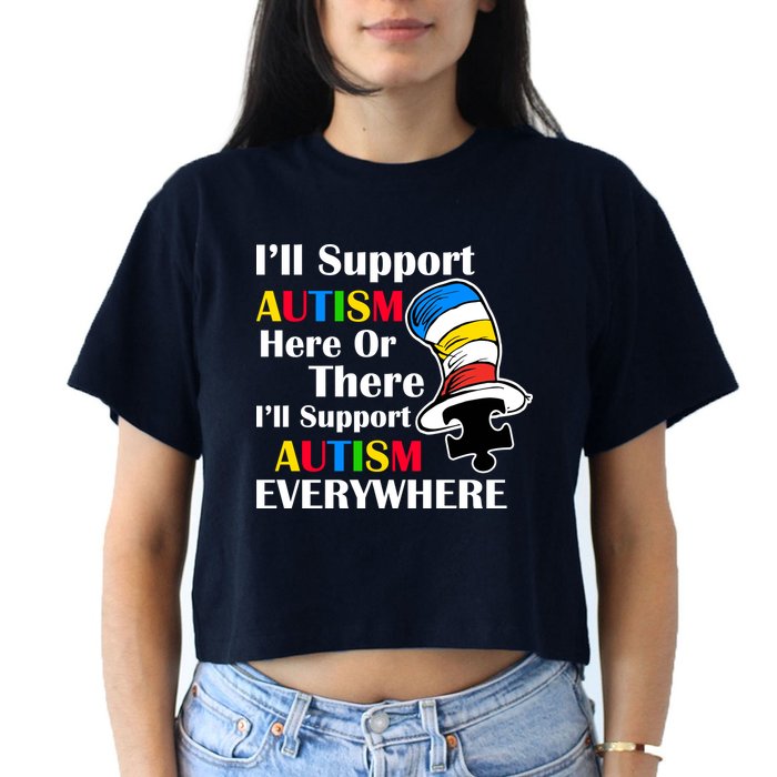 Support Autism Here Or There And Everywhere Crop Top