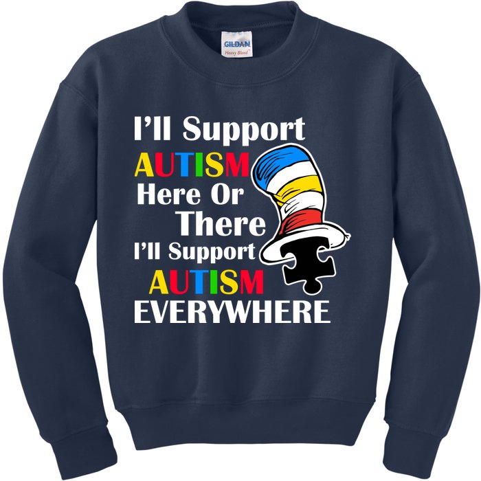 Support Autism Here Or There And Everywhere Kids Sweatshirt