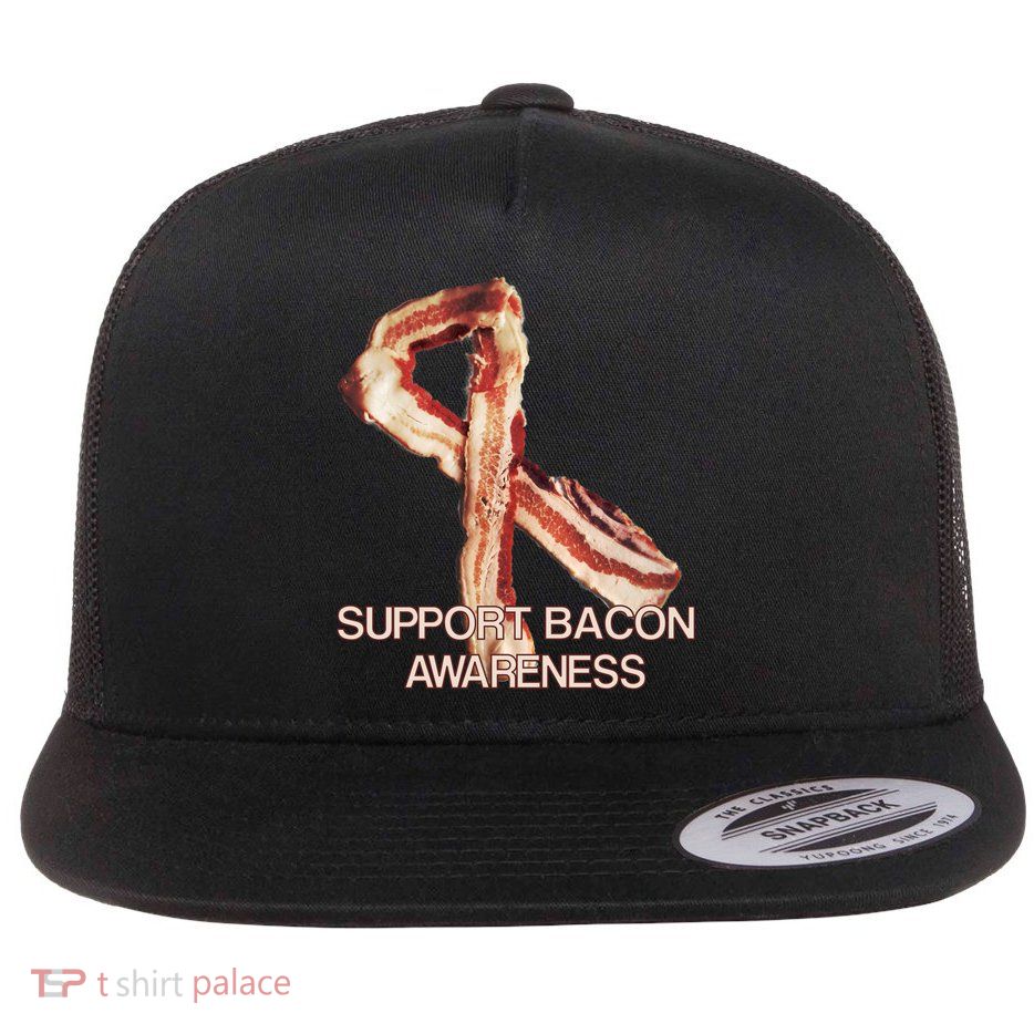 Support Bacon Awareness Flatbill Hat