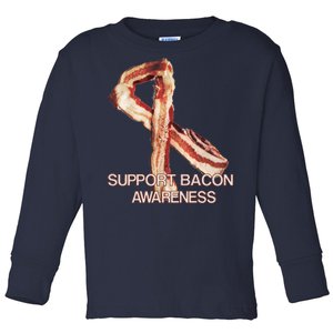 Support Bacon Awareness Toddler Long Sleeve Shirt