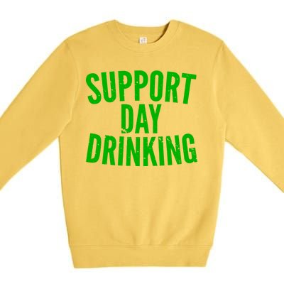 Support Day Drinking Premium Crewneck Sweatshirt