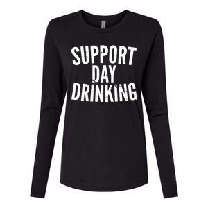 Support Day Drinking Womens Cotton Relaxed Long Sleeve T-Shirt