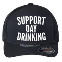 Support Day Drinking Flexfit Unipanel Trucker Cap