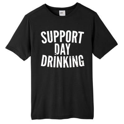 Support Day Drinking Tall Fusion ChromaSoft Performance T-Shirt