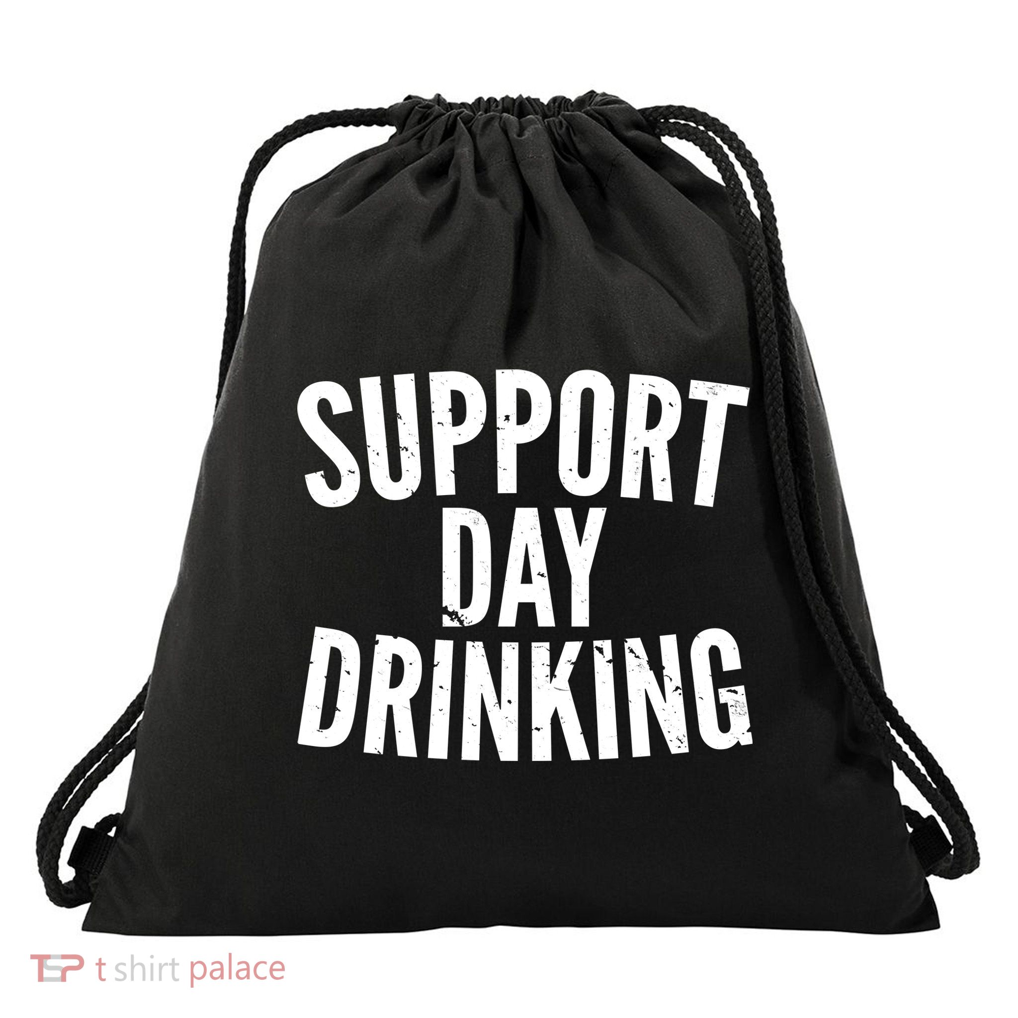 Support Day Drinking Drawstring Bag