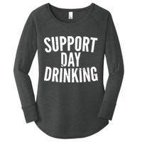 Support Day Drinking Women's Perfect Tri Tunic Long Sleeve Shirt