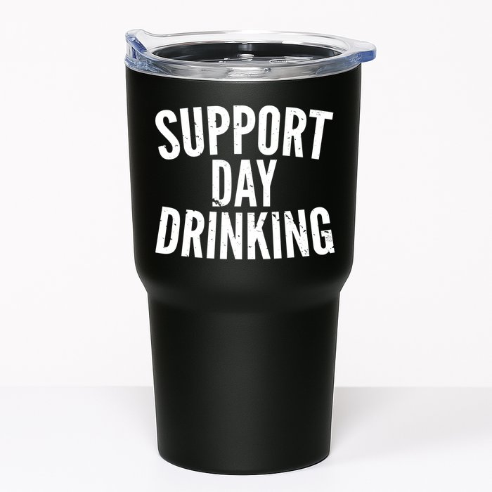 Support Day Drinking Tumbler