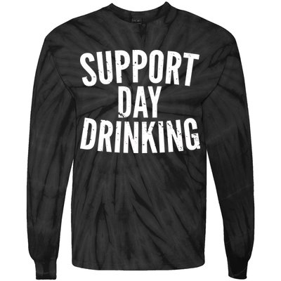 Support Day Drinking Tie-Dye Long Sleeve Shirt