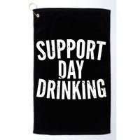 Support Day Drinking Golf Towel