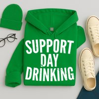 Support Day Drinking Hoodie