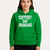 Support Day Drinking Hoodie