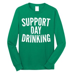 Support Day Drinking Long Sleeve Shirt