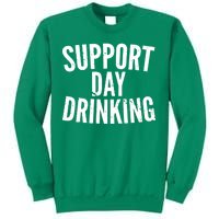 Support Day Drinking Sweatshirt