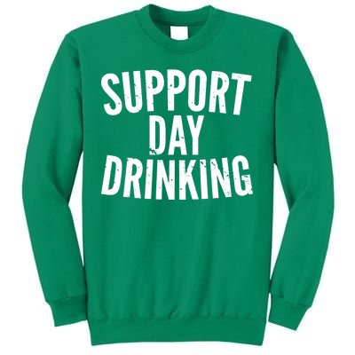 Support Day Drinking Sweatshirt