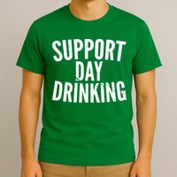 Support Day Drinking T-Shirt
