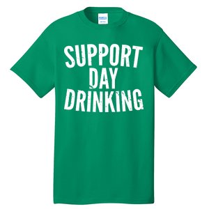 Support Day Drinking Tall T-Shirt