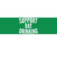 Support Day Drinking Bumper Sticker