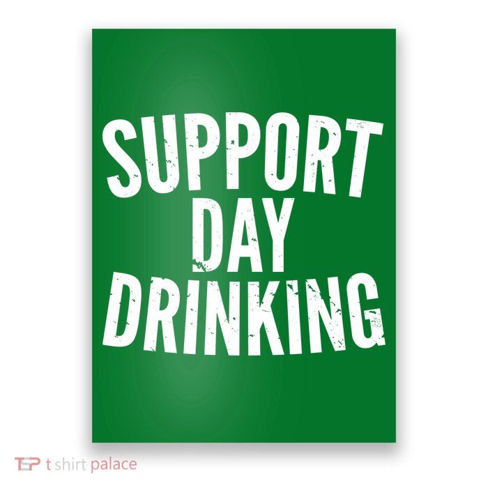 Support Day Drinking Poster