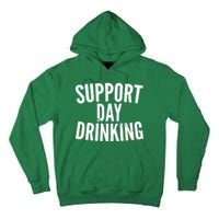 Support Day Drinking Tall Hoodie