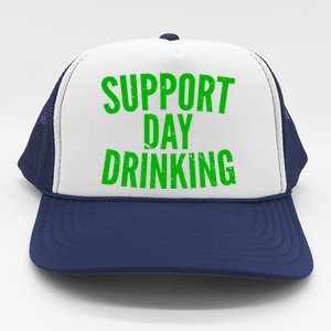 Support Day Drinking Trucker Hat