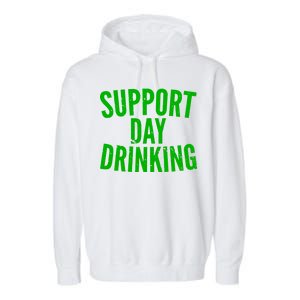 Support Day Drinking Garment-Dyed Fleece Hoodie