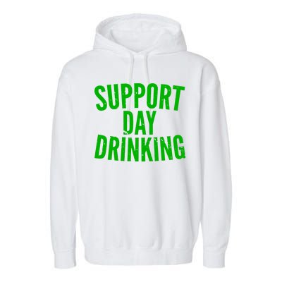 Support Day Drinking Garment-Dyed Fleece Hoodie