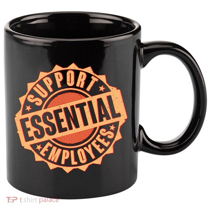 Support Essential Employees 11oz C Handle Ceramic Mug