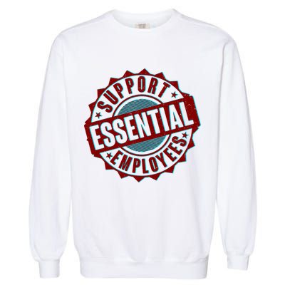 Support Essential Employees Garment-Dyed Sweatshirt