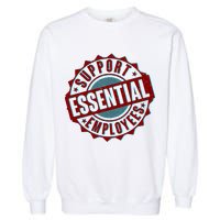 Support Essential Employees Garment-Dyed Sweatshirt