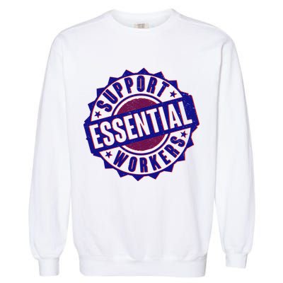 Support Essential Workers Garment-Dyed Sweatshirt