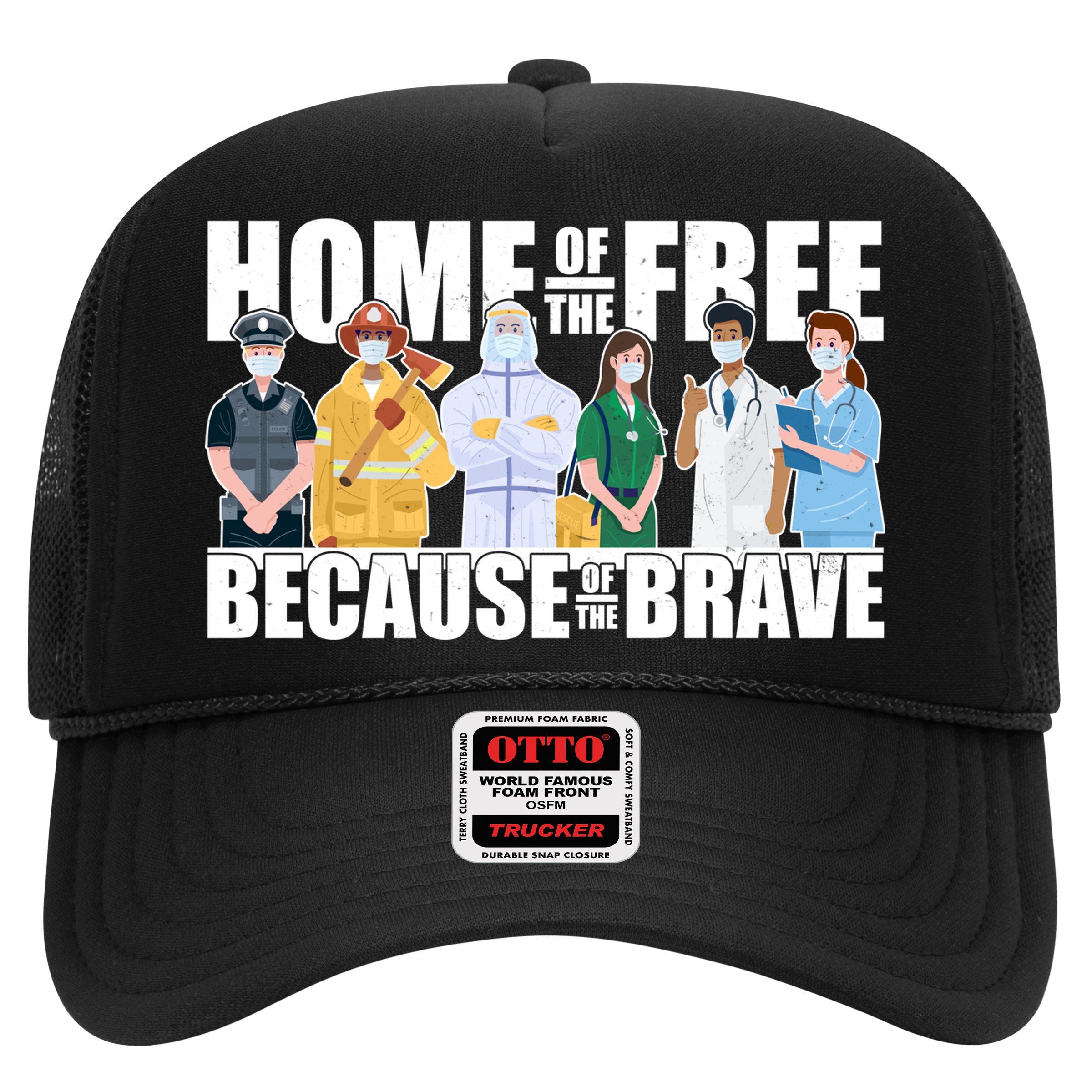 Support Frontline Workers Home Of The Free Trucker Hat