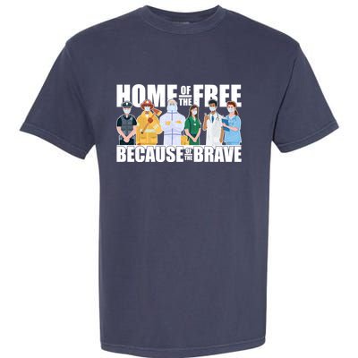 Support Frontline Workers Home Of The Free Garment-Dyed Heavyweight T-Shirt