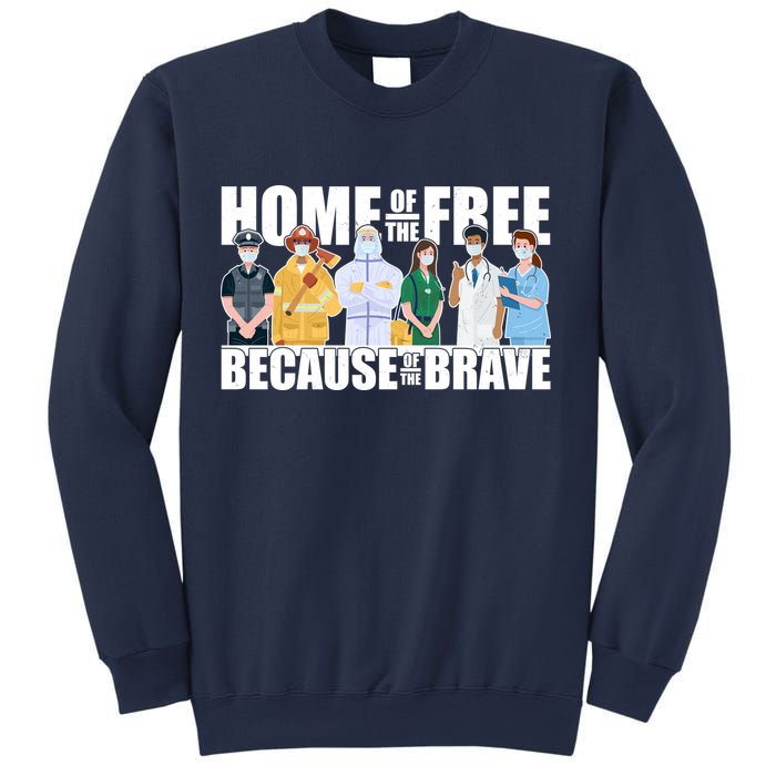 Support Frontline Workers Home Of The Free Sweatshirt