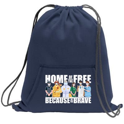 Support Frontline Workers Home Of The Free Sweatshirt Cinch Pack Bag