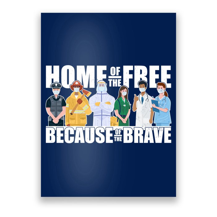 Support Frontline Workers Home Of The Free Poster