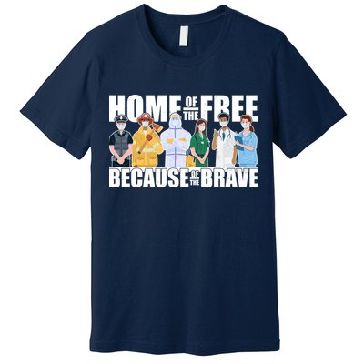 Support Frontline Workers Home Of The Free Premium T-Shirt