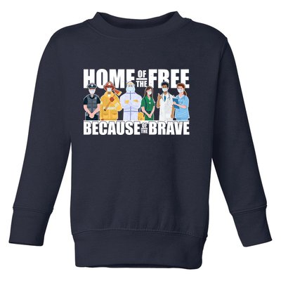 Support Frontline Workers Home Of The Free Toddler Sweatshirt