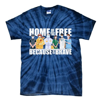 Support Frontline Workers Home Of The Free Tie-Dye T-Shirt